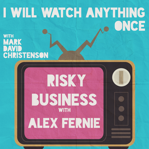 15: Risky Business w/Alex Fernie 