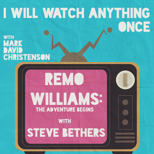 17: Remo Williams: The Adventure Begins w/Steve Bethers