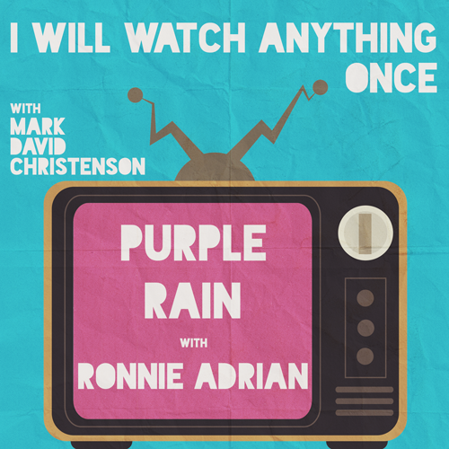 19: Purple Rain w/Ronnie Adrian