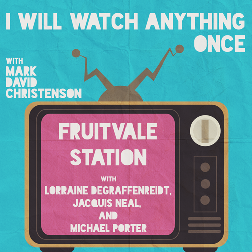 24: Fruitvale Station w/ Lorraine DeGraffenreidt, Jacquis Neal and Michael Porter