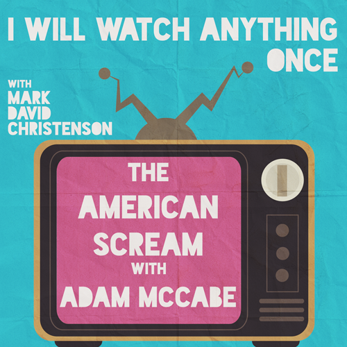 30: The American Scream w/ Adam McCabe