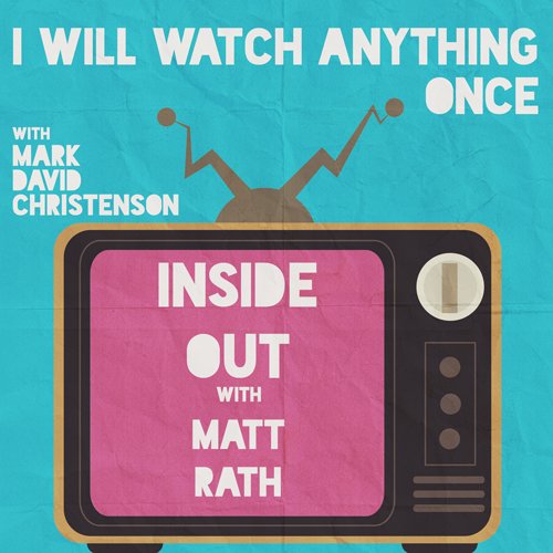 34: Inside Out w/ Matt Rath