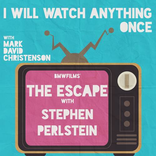 36: BMW Films: The Escape w/ Stephen Perlstein