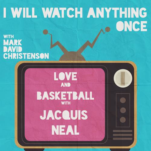 39: Love and Basketball w/ Jacquis Neal